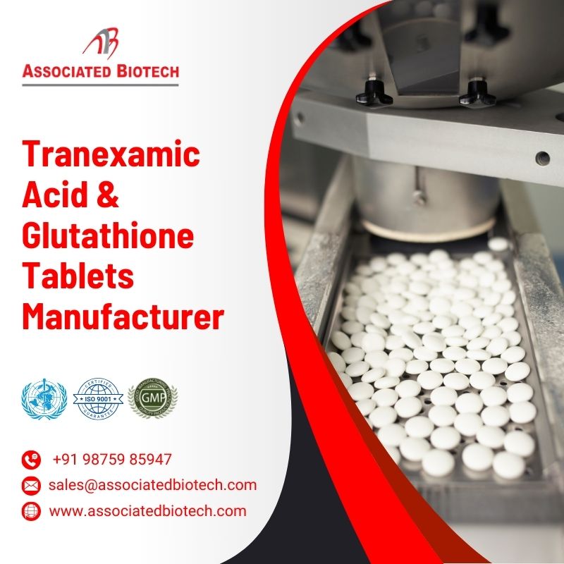 Tranexamic Acid & Glutathione Tablets Manufacturer